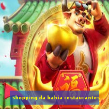 shopping da bahia restaurantes